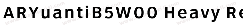 ARYuantiB5W00 Heavy Regular字体转换
